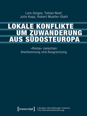 cover image of Lokale Konflikte um Zuwanderung aus Südosteuropa